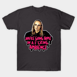 You're Going Home In A F*cking Ambience - Brian Eno Humor Design T-Shirt